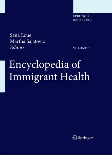 Encyclopedia Of Immigrant Health 1st Edition Bettina Rausa Linda S Lloyd Auth
