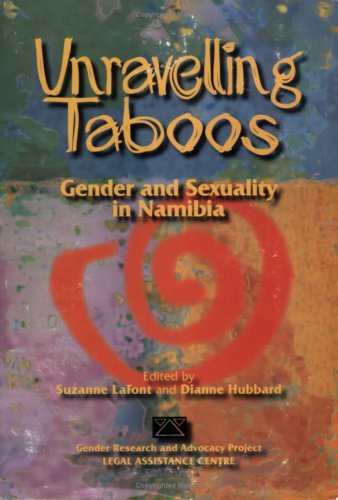 Unravelling Taboos Gender And Sexuality In Namibia Suzanne Lafont