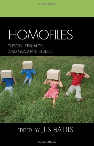 Homofiles Theory Sexuality And Graduate Studies Jes Battis