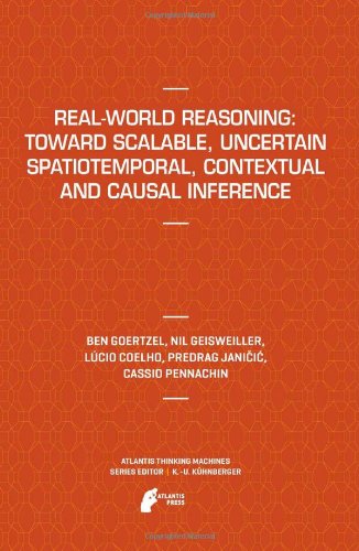 Realworld Reasoning Toward Scalable Uncertain Spatiotemporal Contextual And Causal Inference 2011th Edition Ben Goertzel