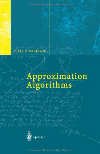 Approximation Algorithms Vijay V Vazirani