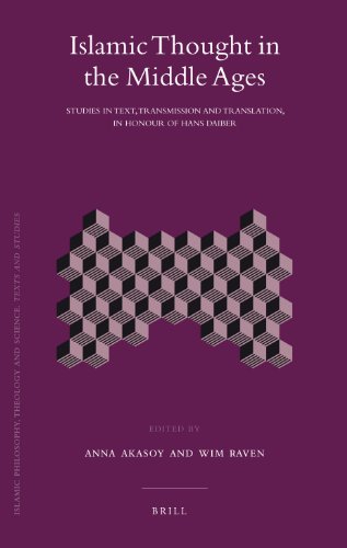 Islamic Thought In The Middle Ages Studies In Text Transmission And Translation In Honour Of Hans Daiber Anna Akasoy