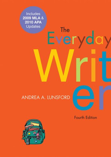 The Everyday Writer With 2009 Mla And 2010 Apa Updates Fourth Edition Andrea A Lunsford