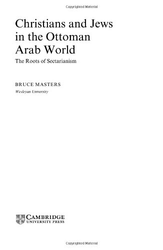 Christians And Jews In The Ottoman Arab World The Roots Of Sectarianism Bruce Alan Masters