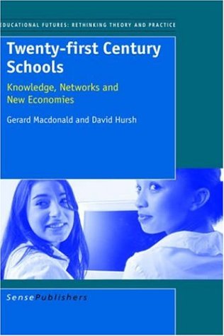 Twentyfirst Century Schools G Macdonald David W Hursh
