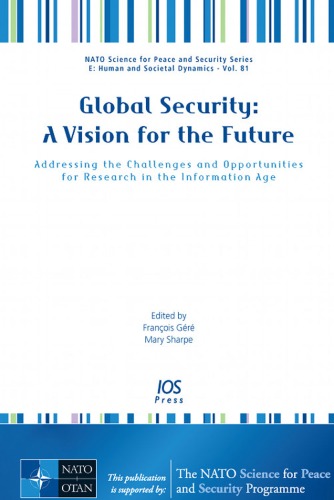 Global Security A Vision For The Future Addressing The Challenges And Opportunities For Research In The Information Age F Gere