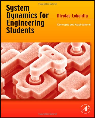 System Dynamics For Engineering Students Concepts And Applications 1st Edition Nicolae Lobontiu