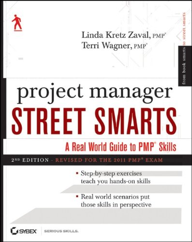Project Manager Street Smarts A Real World Guide To Pmp Skills 2nd Edition Linda Kretz Zaval