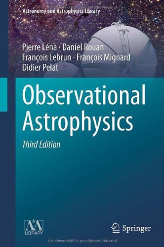 Observational Astrophysics 3rd Edition Pierre Lna Daniel Rouan