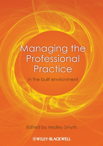 Managing The Professional Practice In The Built Environment 1st Edition Hedley Smyth