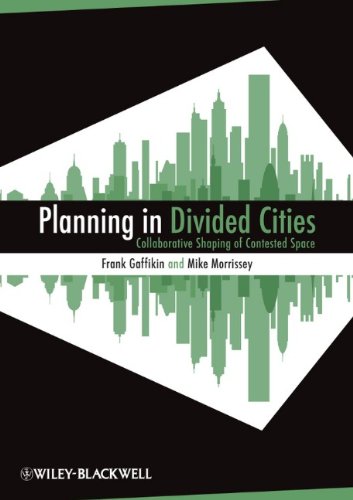 Planning In Divided Cities Real Estate Issues 1st Edition Frank Gaffikin