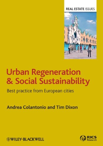 Urban Regeneration And Social Sustainability Best Practice From European Cities Real Estate Issues 1st Edition Andrea Colantonio