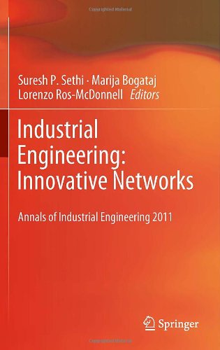 Industrial Engineering Innovative Networks 5th International Conference On Industrial Engineering And Industrial Management Cio 2011 Cartagena Spain September 2011 Proceedings 1st Edition Francisco Acosta