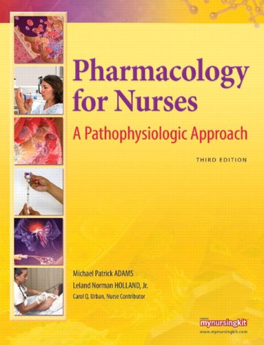 Pharmacology For Nurses A Pathophysiologic Approach 3rd Edition Michael Patrick Adams