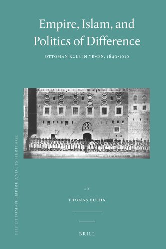 Empire Islam And Politics Of Difference Ottoman Empire And Its Heritage Thomas Kuehn
