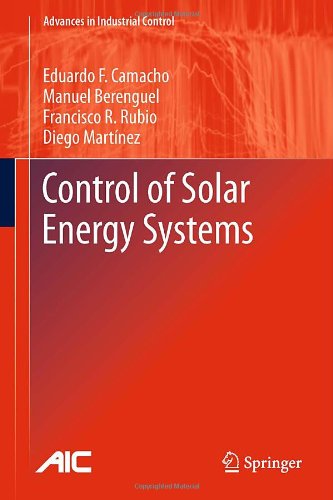 Control Of Solar Energy Systems 1st Edition Eduardo F Camacho