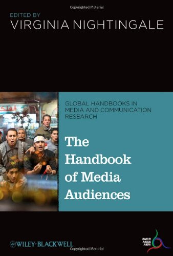 The Handbook Of Media Audiences Global Media And Communication Handbook Series Iamcr 1st Edition Virginia Nightingale