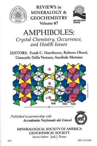 Amphiboles Crystal Chemistry Occurrence And Health Issues Reviews In Mineralogy And Geochemistry 67 Frank C Hawthorne