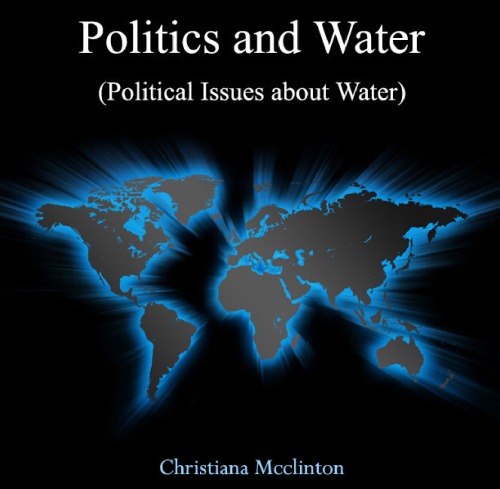 Politics And Water Christiana Mcclinton