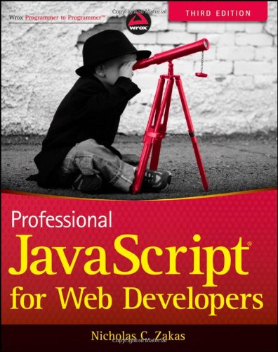 Professional Javascript For Web Developers 3rd Edition Nicholas C Zakas
