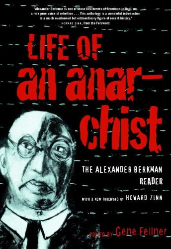Life Of An Anarchist The Alexander Berkman Reader 2nd Edition Alexander Berkman