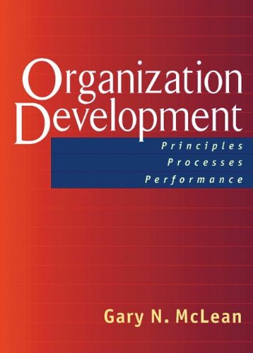 Organization Development Principles Processes Performance Gary N Mclean