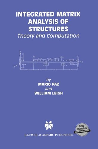 Integrated Matrix Analysis Of Structures Theory And Computation 1st Edition Mario Paz
