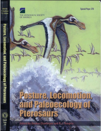 Posture Locomotion And Paleoecology Of Pterosaurs Gsa Special Paper 376 Sankar Chatterjee