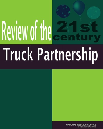 Review Of The 21st Century Truck Partnership Second Report 2nd Edition National Research Council