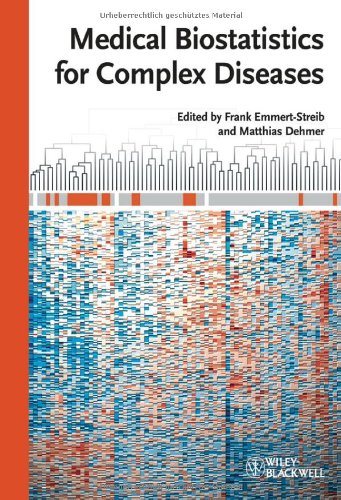 Medical Biostatistics For Complex Diseases 1st Edition Frank Emmertstreib