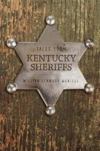 Tales From Kentucky Sheriffs William Lynwood Montell