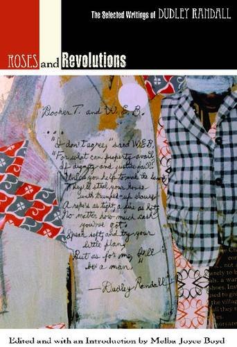 Roses And Revolutions The Selected Writings Of Dudley Randall Dudley Randall