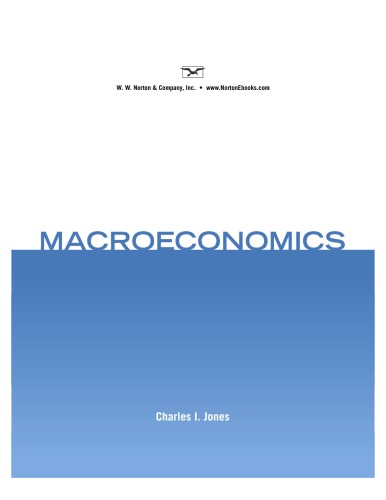 Macroeconomics 1e 1st Charles I Jones