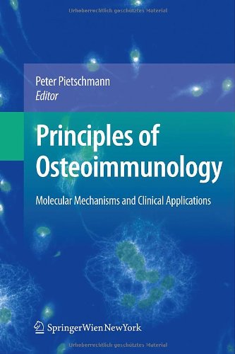 Principles Of Osteoimmunology Molecular Mechanisms And Clinical Applications 1st Edition Peter Pietschmann