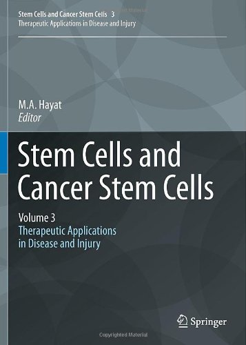 Stem Cells And Cancer Stem Cellsvolume 3 Therapeutic Applications In Disease And Injury 1st Edition Ma Hayat