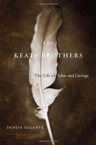 The Keats Brothers The Life Of John And George Denise Gigante