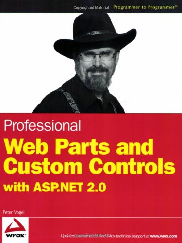 Professional Web Parts And Custom Controls With Aspnet 20 1st Edition Peter Vogel