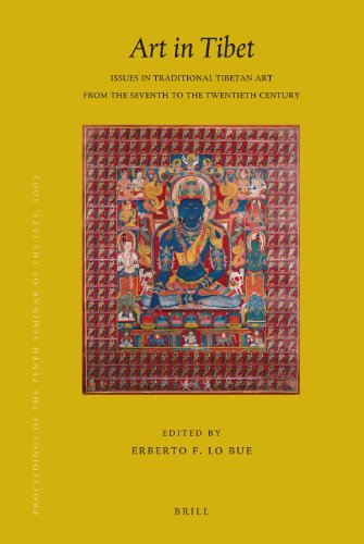 Art In Tibet Issues In Traditional Tibetan Art From The Seventh To The Twentieth Century Erberto F Lo Bue Editor