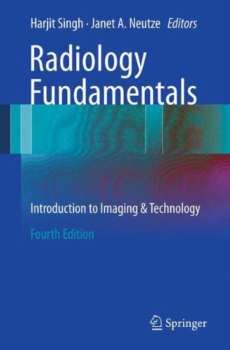 Radiology Fundamentals Introduction To Imaging Technology 4th Ed 2012 Harjit Singh Md