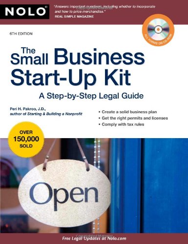 The Small Business Startup Kit A Stepbystep Legal Guide 6th Edition Peri Pakroo