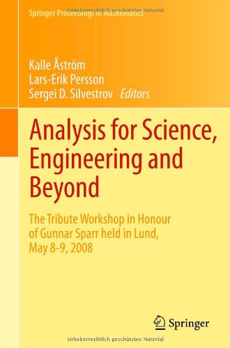 Analysis For Science Engineering And Beyond The Tribute Workshop In Honour Of Gunnar Sparr Held In Lund May 89 2008 1st Edition Larserik Persson Auth