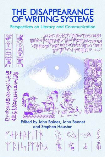 The Disappearance Of Writing Systems Perspectives On Literacy And Communication John Baines