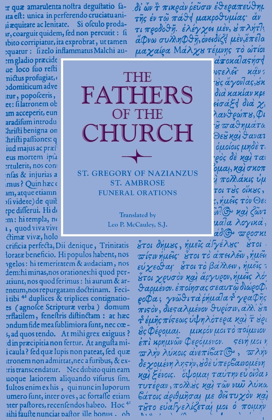 Funeral Orations The Fathers Of The Church Volume 22 Reprint With Corrections Saint Gregory Nazianzen