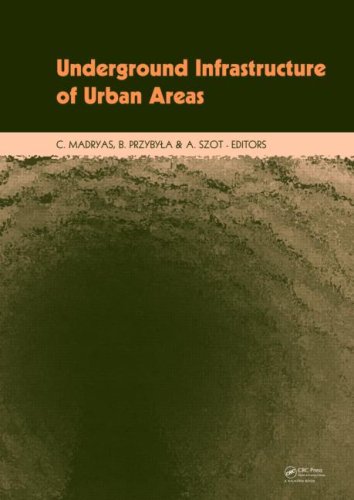 Underground Infrastructure Of Urban Areas Selected And Edited Papers From The International Conference On Underground Infrastructure Of Urban Areas Wrocaw Poland 2224 October 2008 1 Harcdr Cezary Madryas