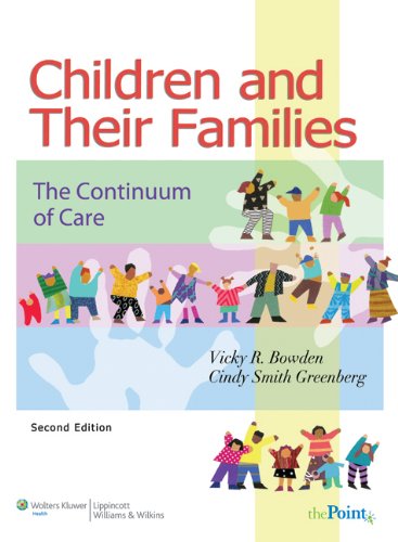 Children And Their Families The Continuum Of Care 2nd Edition 2nd Vicky R Bowden