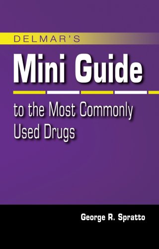 Mini Guide To The Most Commonly Used Drugs 1st Edition George R Spratto