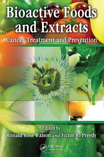 Bioactive Foods And Extracts Cancer Treatment And Prevention 1st Edition Ronald Ross Watson