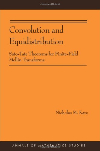 Convolution And Equidistribution Satotate Theorems For Finitefield Mellin Transforms Nicholas M Katz