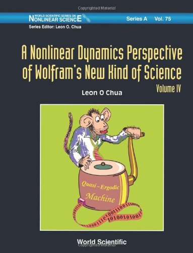 A Nonlinear Dynamics Perspective Of Wolframs New Kind Of Science Vol 4 Leon O Chua