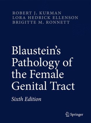 Blausteins Pathology Of The Female Genital Tract 6th Edition Edward J Wilkinson